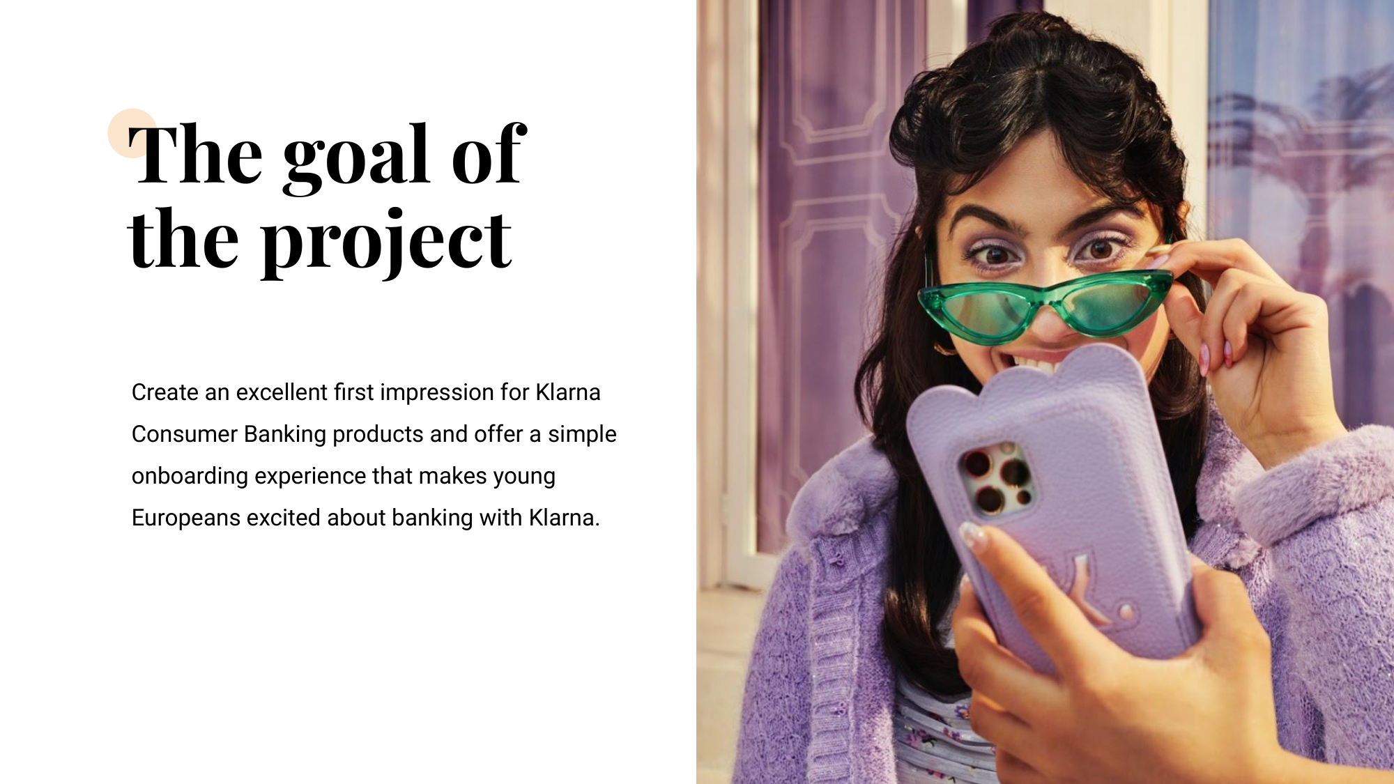 Slide titled 'The goal of the project' next to a young woman in lilac fur lifting green sunglasses to look at her phone — the visual tone the project was aiming for.