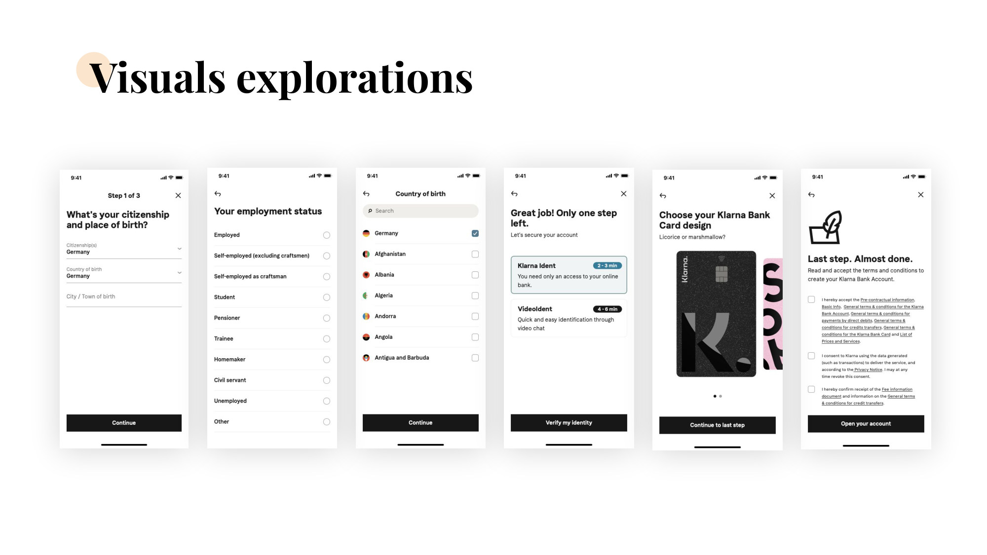 Visuals exploration — final shipped sign-up screens in sequence: citizenship and place of birth, employment status, country of birth, identity verification choice, card design selection, and terms & conditions.